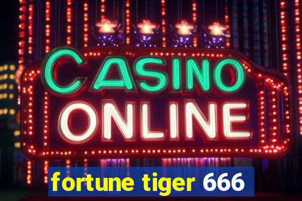 fortune tiger 666